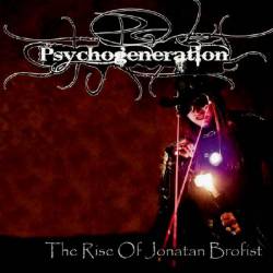 Psychogeneration : The Rise of Jonatan Brofist